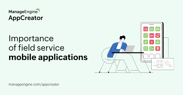 Importance of field service mobile applications